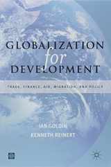 9780821362747-0821362747-Globalization for Development: Trade, Finance, Aid, Migration and Policy