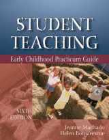 9781418066482-1418066486-Student Teaching: Early Childhood Practicum Guide