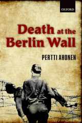 9780199546305-0199546304-Death at the Berlin Wall