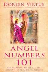 9781401920012-1401920012-Angel Numbers 101: The Meaning of 111, 123, 444, and Other Number Sequences