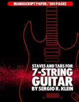 9781544045658-1544045654-Staves and TAB Paper for 7-String Guitar: 100 Pages of 7-String Guitar Manuscript Paper (Manuscript Paper for 7-String Guitar)