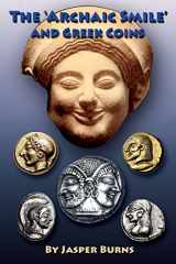 9781548299811-1548299812-The 'Archaic Smile' and Greek Coins