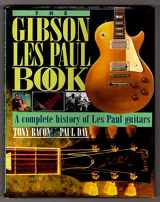 9780879302894-0879302895-The Gibson Les Paul Book: A Complete History of Les Paul Guitars
