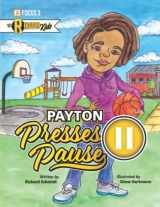 9781733580618-1733580611-Payton Presses Pause: How Kids Use E+R=O to Think Before Speaking and Acting (The R Factor Kids)