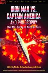 9780812699760-0812699769-Iron Man vs. Captain America and Philosophy (Popular Culture and Philosophy, 115)
