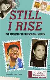 9781633535961-1633535967-Still I Rise: The Persistence of Phenomenal Women (Celebrating Women, Book for Girls)