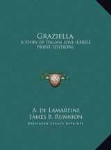 9781169834668-1169834663-Graziella: A Story of Italian Love (LARGE PRINT EDITION)