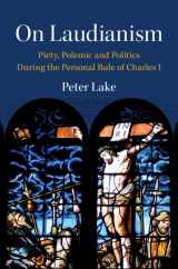 9781009306812-1009306812-On Laudianism: Piety, Polemic and Politics During the Personal Rule of Charles I (Cambridge Studies in Early Modern British History)