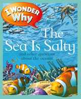 9780753465219-0753465213-I Wonder Why the Sea Is Salty: and Other Questions About the Oceans