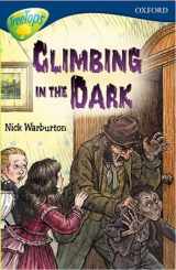 9780199184071-0199184070-Oxford Reading Tree: Stage 14: TreeTops: New Look Stories: Climbing in the Dark