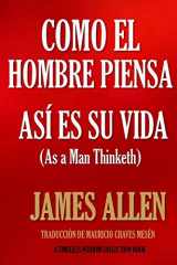 9781532744815-1532744811-Como un hombre piensa, así es su vida. (Timeless Wisdom Collection) (Spanish Edition)