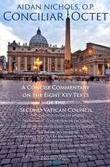 9781621642862-1621642860-Conciliar Octet: A Concise Commentary on the Eight Key Texts of the Second Vatican Council