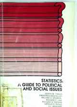 9780816285747-0816285748-Statistics: A Guide to Political and Social Issues