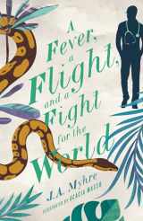 9781948130578-1948130572-A Fever, A Flight, and a Fight for the World (The Rwendigo Tales Book 4)