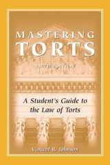 9781611631722-1611631726-Mastering Torts: A Student's Guide to the Law of Torts