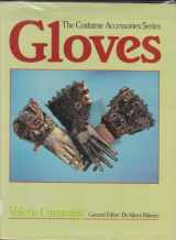 9780713410082-0713410086-Gloves (The Costume Accessories Series)