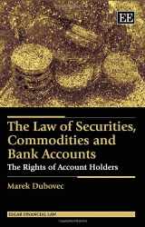 9781782549017-1782549013-The Law of Securities, Commodities and Bank Accounts: The Rights of Account Holders (Elgar Financial Law series)