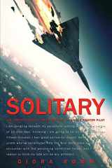 9781936891283-193689128X-Solitary: The Crash, Captivity and Comeback of an Ace Fighter Pilot