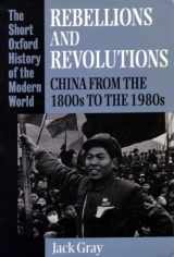 9780198215769-0198215762-Rebellions and Revolutions: China from the 1800s to the 1980s (Short Oxford History of the Modern World)