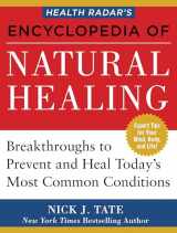 9781630060824-1630060828-Health Radar’s Encyclopedia of Natural Healing: Health Breakthroughs to Prevent and Treat Today's Most Common Conditions