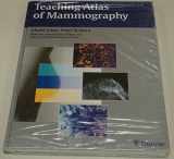 9780865779624-0865779627-Teaching Atlas of Mammography