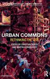 9781138017245-1138017248-Urban Commons: Rethinking the City (Space, Materiality and the Normative)