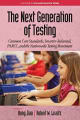 9781681233079-168123307X-The Next Generation of Testing: Common Core Standards, Smarter‐Balanced, PARCC, and the Nationwide Testing Movement (The MARCES Book Series)