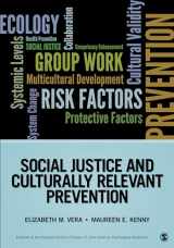 9781452257969-1452257965-Social Justice and Culturally Relevant Prevention (Prevention Practice Kit)