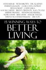 9780979921919-0979921910-15 Winning Ways to Better Living