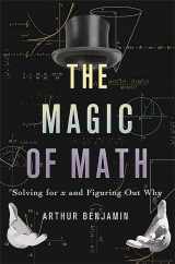 9780465054725-0465054722-The Magic of Math: Solving for x and Figuring Out Why
