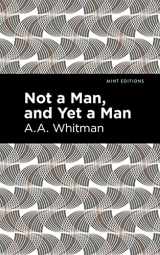 9781513132310-1513132318-Not a Man, and Yet a Man (Mint Editions (Fantasy and Fairytale))