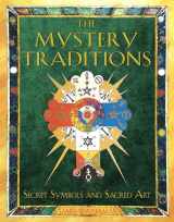 9781594770883-1594770883-The Mystery Traditions: Secret Symbols and Sacred Art