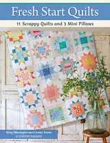 9781683562085-1683562089-Fresh Start Quilts: 11 Scrappy Quilts and 3 Mini Pillows