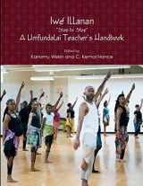 9781387454990-1387454994-Iwe Illanan: A Umfundalai Teacher's Handbook