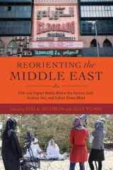9780253067579-025306757X-Reorienting the Middle East: Film and Digital Media Where the Persian Gulf, Arabian Sea, and Indian Ocean Meet