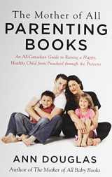 9781443443913-1443443913-The Mother Of All Parenting Books