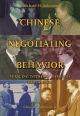 9781878379863-1878379860-Chinese Negotiating Behavior: Pursuing Interests Through "Old Friends
