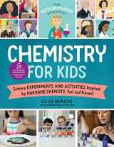 9781631598302-1631598309-The Kitchen Pantry Scientist Chemistry for Kids: Science Experiments and Activities Inspired by Awesome Chemists, Past and Present; with 25 ... (Volume 1) (The Kitchen Pantry Scientist, 1)