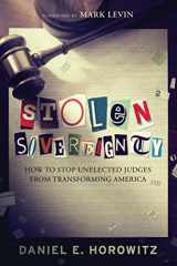 9781944229290-1944229299-Stolen Sovereignty: How to Stop Unelected Judges from Transforming America