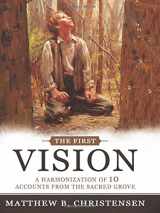 9781462115044-1462115047-The First Vision: A Harmonization of Ten Accounts from the Sacred Grove