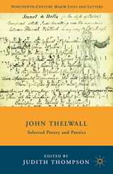 9781137344823-1137344822-John Thelwall: Selected Poetry and Poetics (Nineteenth-Century Major Lives and Letters)