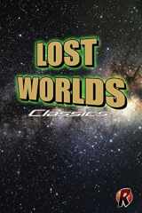 9781522890478-1522890475-Lost Worlds Classics