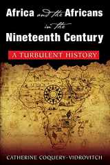 9780765616975-0765616971-Africa and the Africans in the Nineteenth Century: A Turbulent History