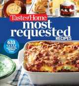 9781617656545-1617656542-Taste of Home Most Requested Recipes: 633 Top-Rated Recipes Our Readers Love! (Taste of Home Classics)