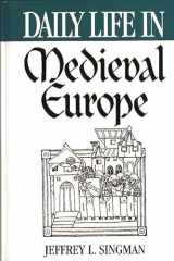 9780313302732-0313302731-Daily Life in Medieval Europe (The Greenwood Press Daily Life Through History Series)