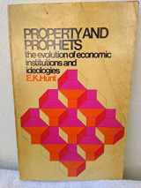 9780060430184-0060430184-Property and prophets;: The evolution of economic institutions and ideologies