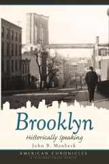 9781596295001-1596295007-Brooklyn: Historically Speaking (American Chronicles)