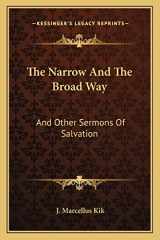 9781163145982-116314598X-The Narrow and the Broad Way: And Other Sermons of Salvation