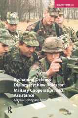 9781138436114-1138436119-Reshaping Defence Diplomacy: New Roles for Military Cooperation and Assistance (Adelphi series)