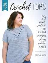 9780811738705-0811738701-Build Your Skills Crochet Tops: 26 Simple Patterns for First-Time Sweaters, Shrugs, Ponchos & More